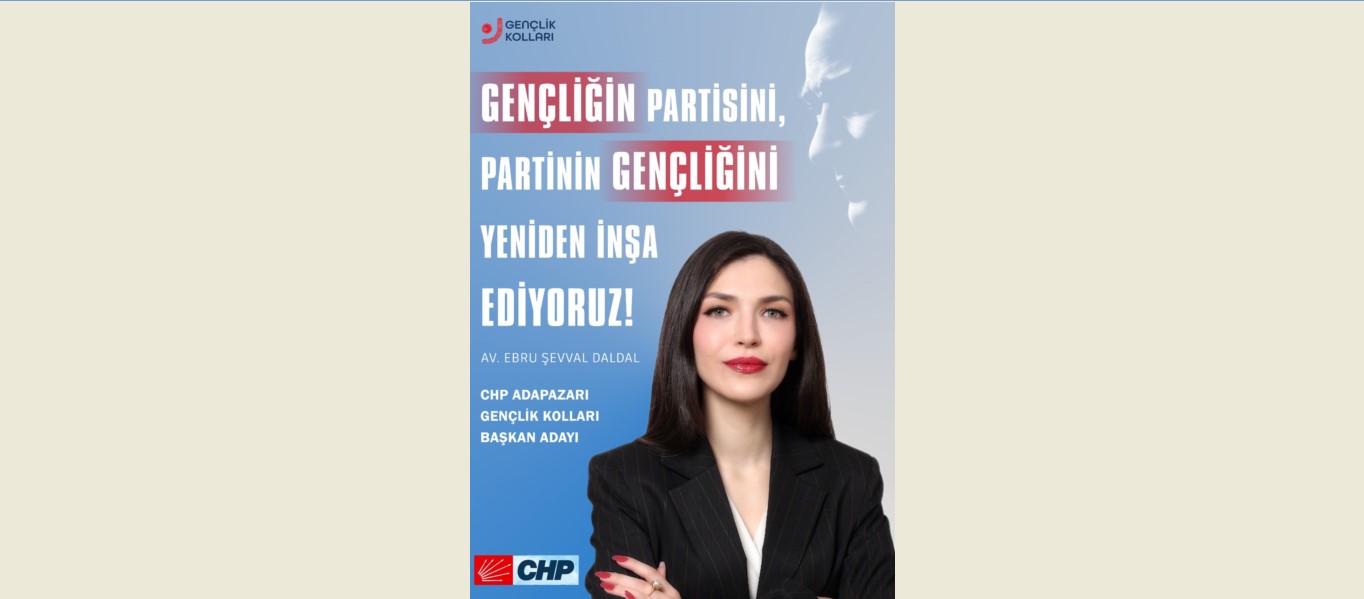 Ebru Şevval Daldal, CHP Adapazarı Gençlik Kolları Başkanlığı'na adaylığını açıkladı