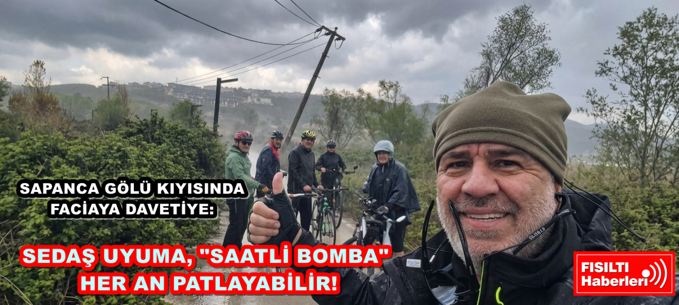 SAPANCA GÖLÜ KIYISINDA FACİAYA DAVETİYE: SEDAŞ UYUMA, 