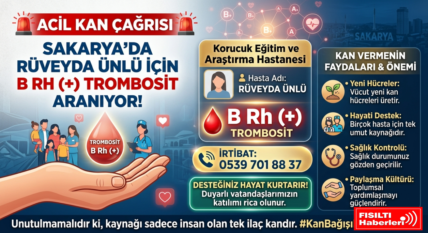 SAKARYA’DA ACİL KAN ÇAĞRISI: RÜVEYDA ÜNLÜ İÇİN TROMBOSİT BAĞIŞI BEKLENİYOR