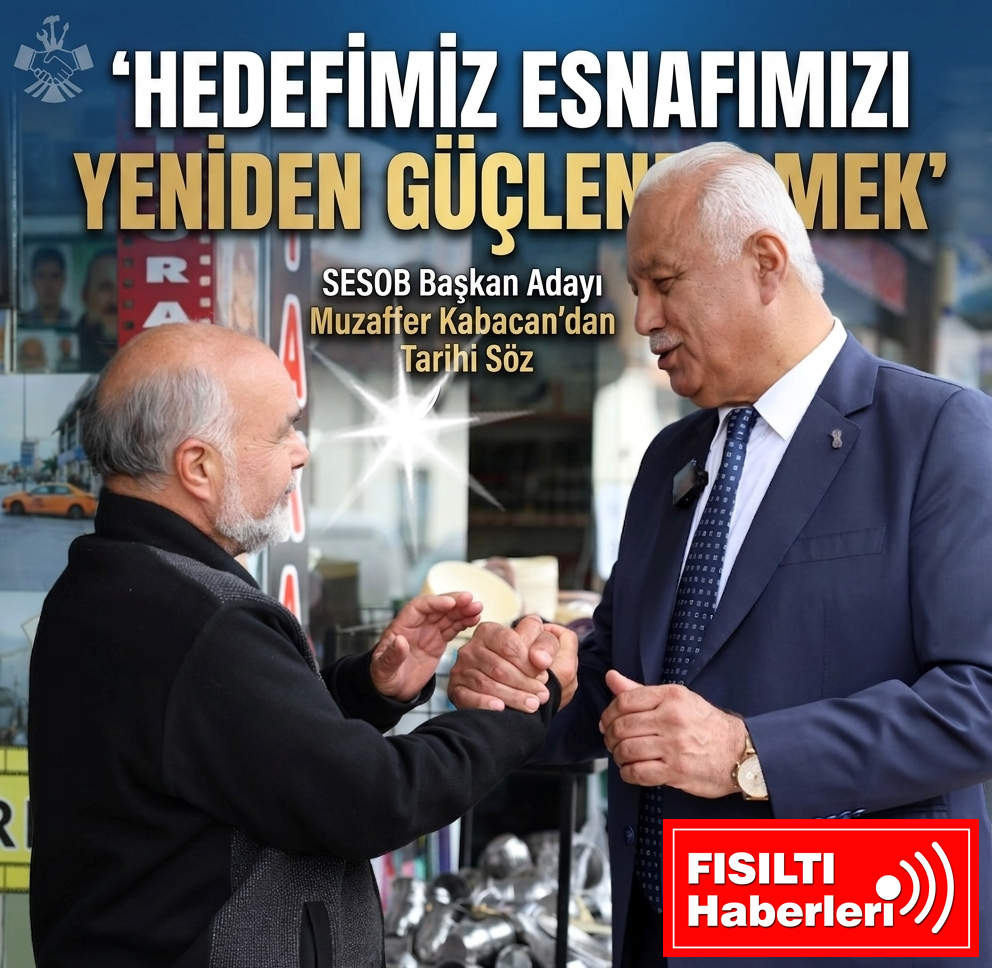 SESOB Başkan Adayı Muzaffer Kabacan ‘Hedefimiz esnafımızı yeniden güçlendirmek’