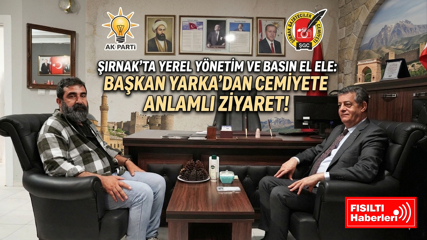 ŞIRNAK’TA YEREL YÖNETİM VE BASIN EL ELE: BAŞKAN YARKA’DAN CEMİYETE ANLAMLI ZİYARET!