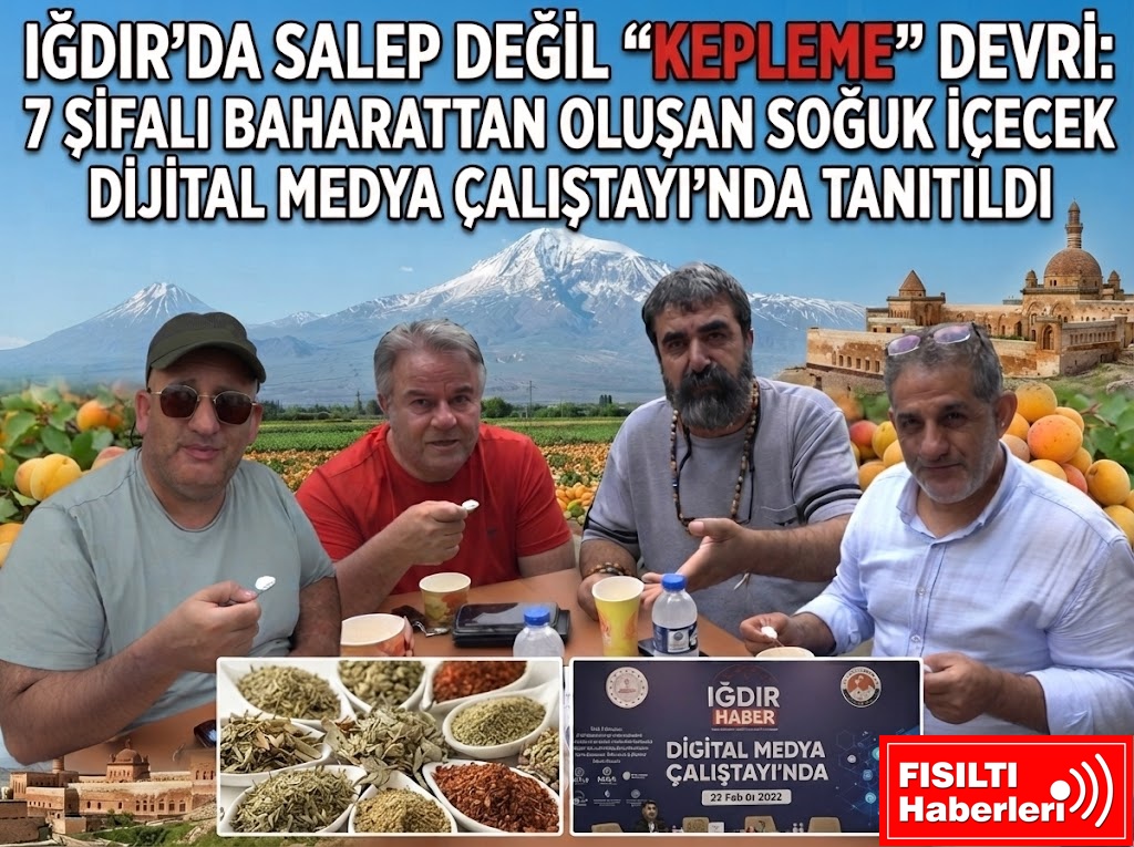 IĞDIR’DA SALEP DEĞİL 