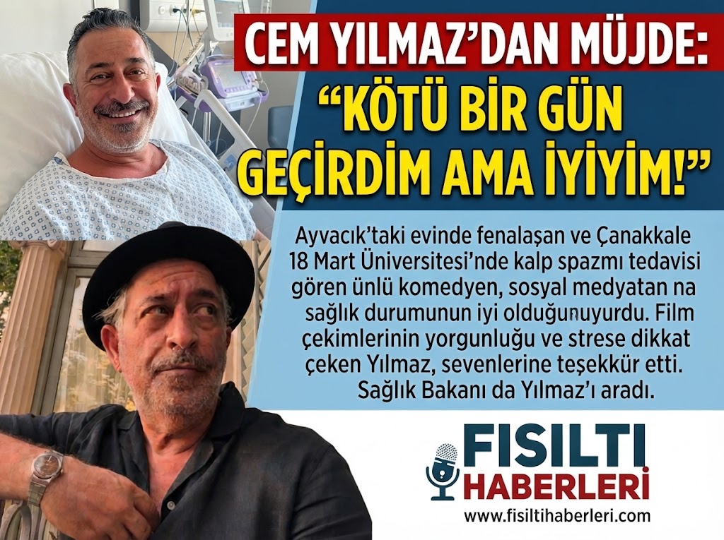 CEM YILMAZ'DAN SAĞLIK AÇIKLAMASI: 