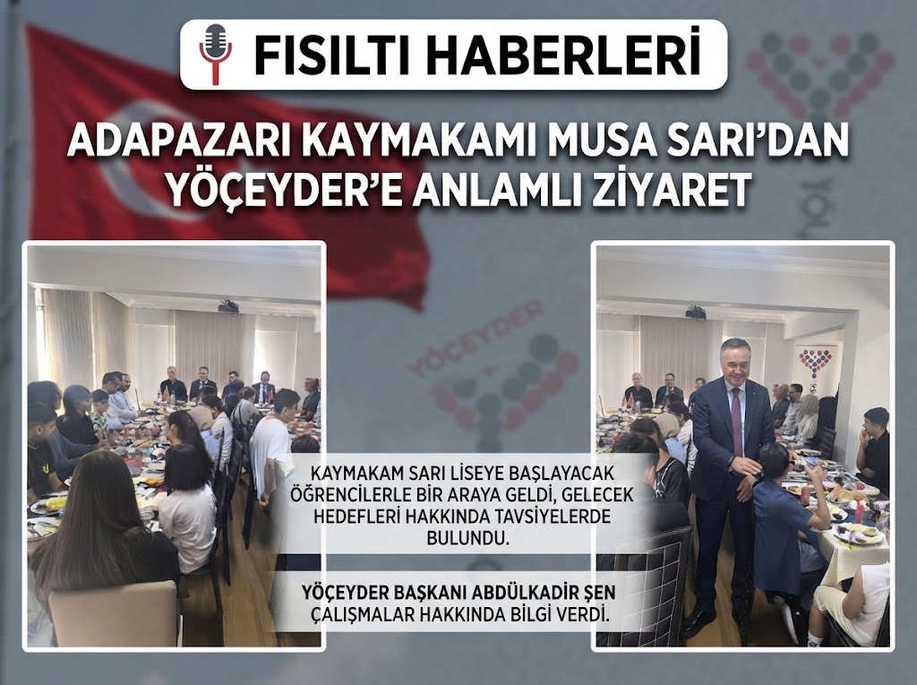Adapazarı Kaymakamı Musa Sarı’dan Eğitime ve Gençliğe Güçlü Destek: YÖÇEYDER Ziyareti