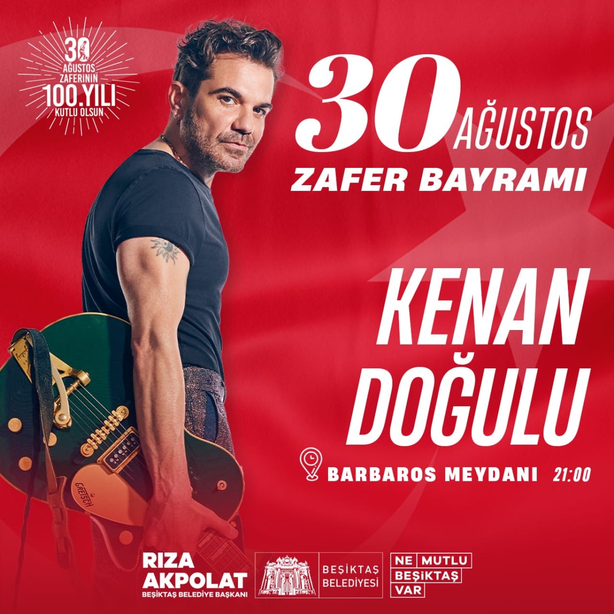 ZAFERİN 100. YILI BEŞİKTAŞ’TA ZAFER YÜRÜYÜŞÜ VE KENAN DOĞULU KONSERİ İLE KUTLANACAK