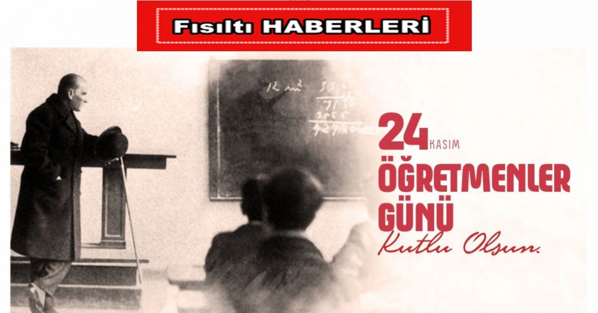 24 Kasım Öğretmenler Günü Kutlu Olsun!