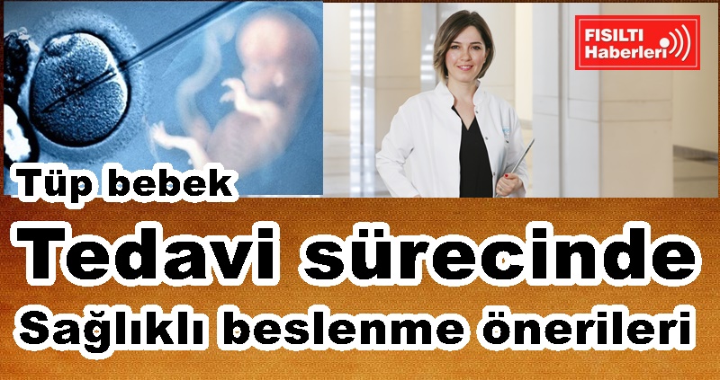 Tüp bebek tedavi sürecinde sağlıklı beslenme önerileri 