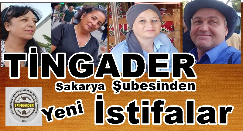 TİNGADER Sakarya Şubesinden İstifalar Devam Ediyor.