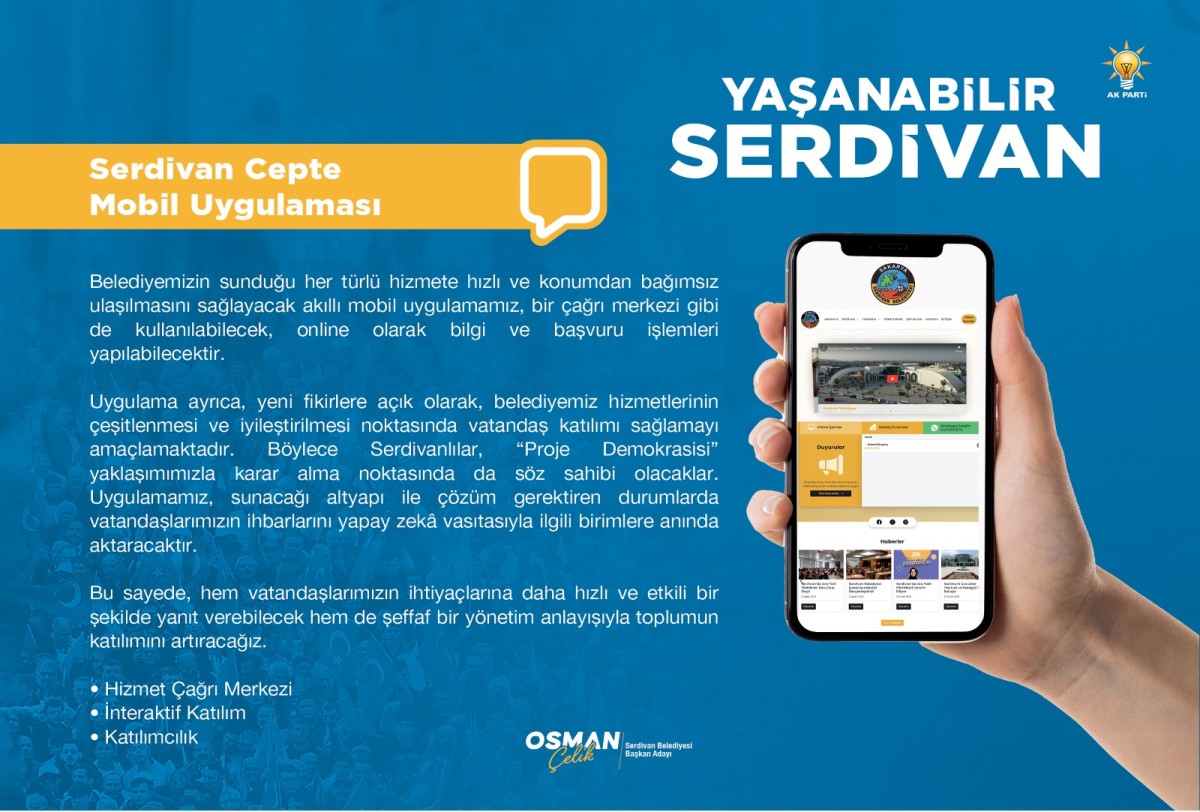 TEKNOLOJİ YATIRIMLARIYLA SERDİVAN CEPTE SÖZ VATANDAŞTA OLACAK
