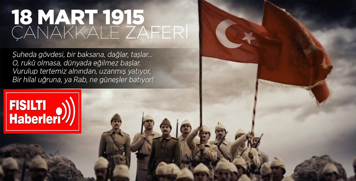 Çanakkale Destanı, Emperyalizme Karşı Kuşanılan Kılıcın Adıdır Çanakkale Deniz Zaferinin 109. yıldönümü ve Şehitleri Anma Günü