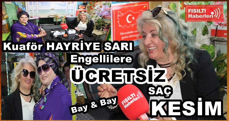 Emriye Köse, Bayan Kuaförü Hayriye Sarı, Özge Yılmaz, Ayşe Meriç ile Fısıltı Haberlerini Ziyaret Etti, 'Engellilere Ücretsiz Kesim 