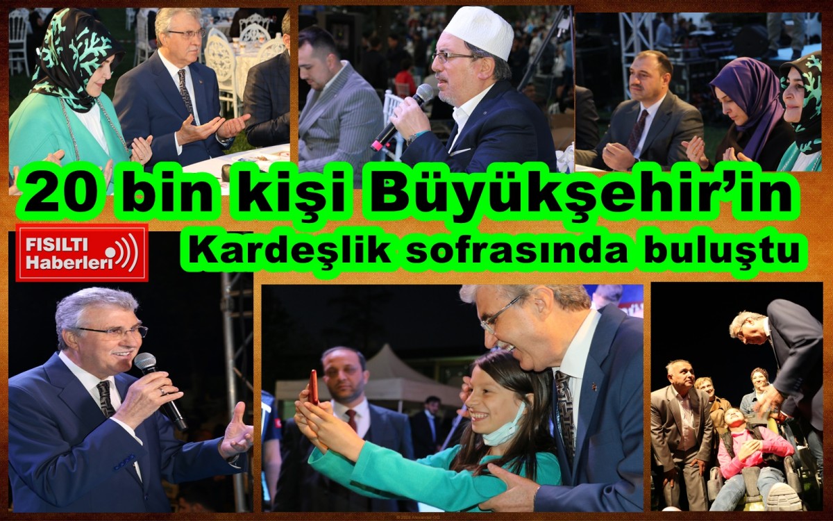 20 bin kişi Büyükşehir’in kardeşlik sofrasında buluştu: “Çifte bayram yaşayacağız”