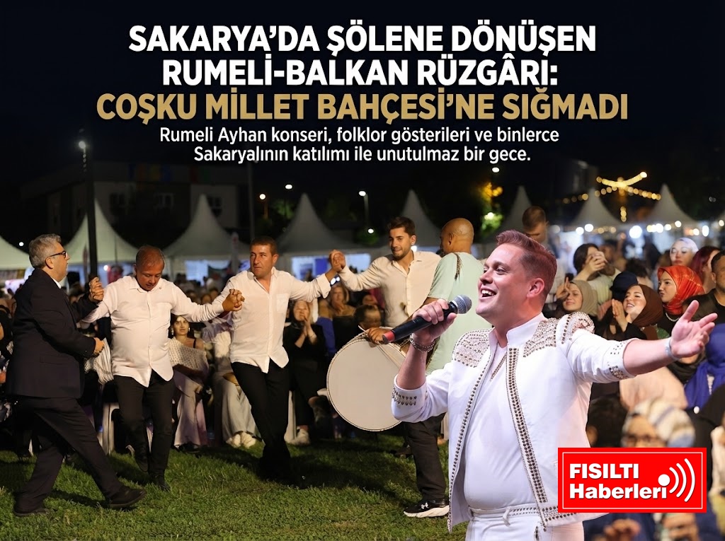 Sakarya’da Şölene Dönüşen Rumeli-Balkan Rüzgârı: Coşku Millet Bahçesi’ne Sığmadı!