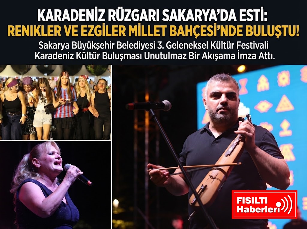 Karadeniz Rüzgarı Sakarya'da Esti: Renkler ve Ezgiler Millet Bahçesi'nde Buluştu!