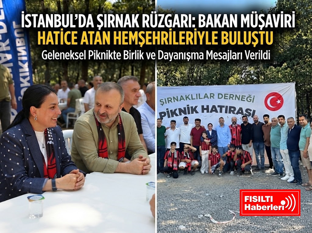 Bakan Müşaviri Hatice Atan İstanbul’daki Şırnaklılarla Buluştu: Birlik ve Kardeşlik Rüzgarı Esti!