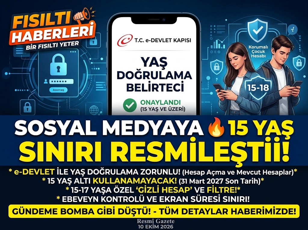 DİJİTAL ÇAĞDA YENİ DÖNEM: SOSYAL MEDYADA 15 YAŞ SINIRI VE E-DEVLET ZORUNLULUĞU RESMİ GAZETE'DE!