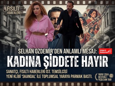 SELHAN ÖZDEMİR'DEN ANLAMLI MESAJ: KADINA ŞİDDETE HAYIR!