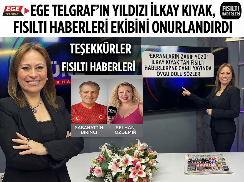 Ege Telgraf’ın Başarılı İsmi İlkay Kıyak’tan Fısıltı Haberleri’ne Canlı Yayında Teşekkür!