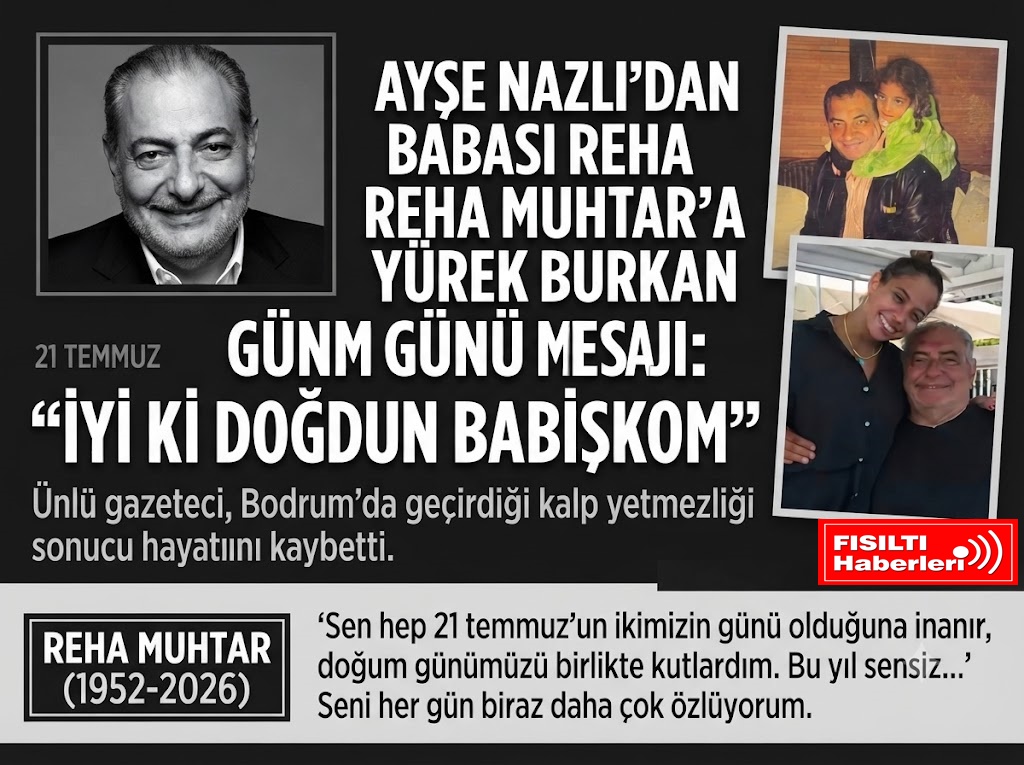 Ayşe Nazlı’dan Yürek Burkan Babalar Günü ve Doğum Günü Paylaşımı: 