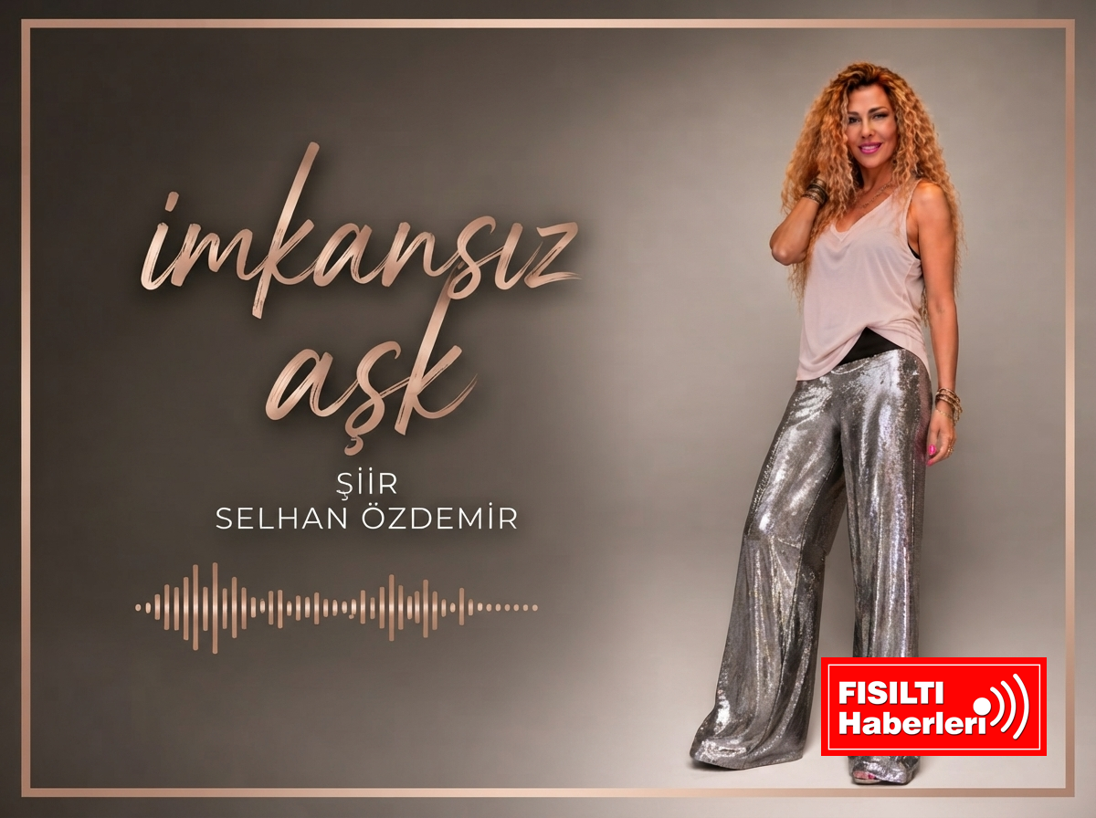 Aşkın ve Müziğin Zirvesinde Bir Başyapıt: Selhan Özdemir’den “İmkansız Aşk” Müzikseverlerle Buluştu!