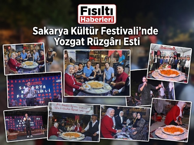 Sakarya’da Yozgat Rüzgârı Esti: Kültürler Aynı Sofrada Buluştu!