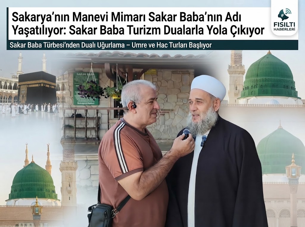 Sakarya’nın Manevi Mimarı Sakar Baba’nın Adı Yaşatılıyor: Sakar Baba Turizm Dualarla Yola Çıkıyor