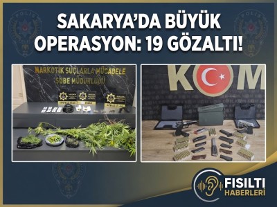 Sakarya'da Büyük Huzur Operasyonu: 