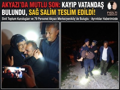 Akyazı'da Kayıp Vatandaş Sevindirici Haberle Bulundu: Sağ Olarak Kurtarıldı!
