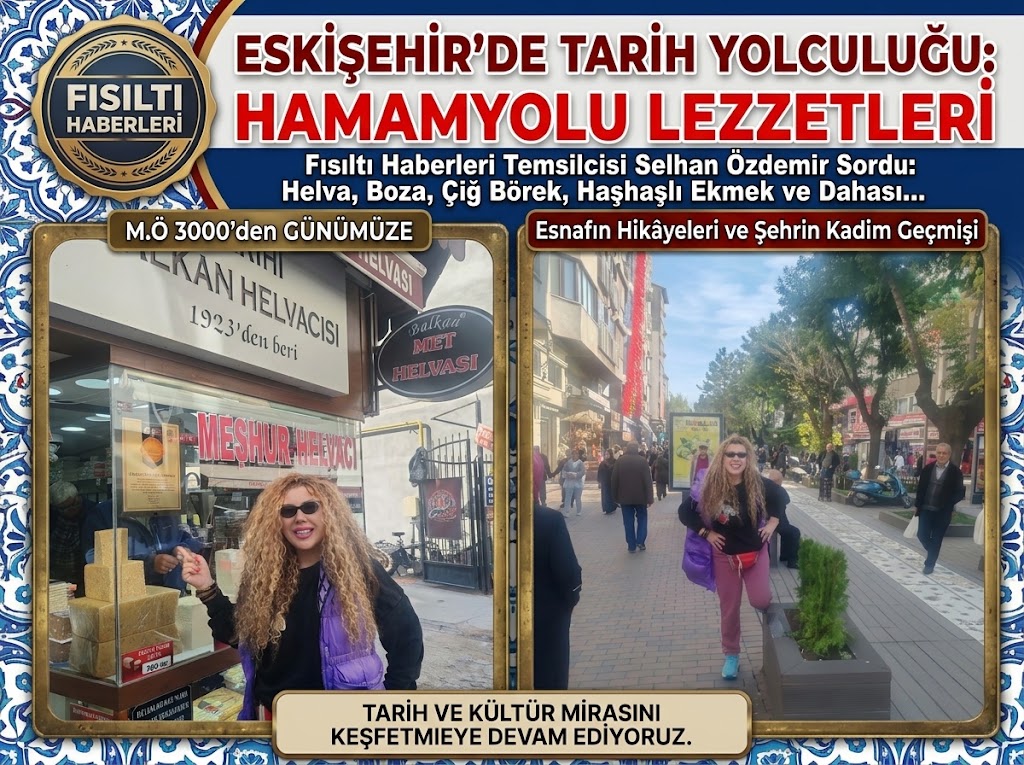 BİR ZAMAN TÜNELİ: HELVACISI, BOZACISI, ÇİĞ BÖREĞİ VE HAŞHAŞLI EKMEĞİYLE TARİHİ ESKİŞEHİR!
